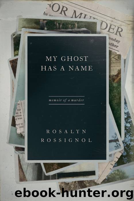 My Ghost Has a Name by Rossalyn Rossignol
