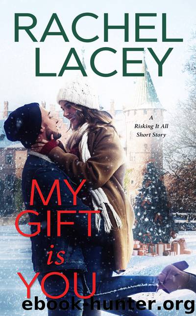 My Gift Is You by Rachel Lacey