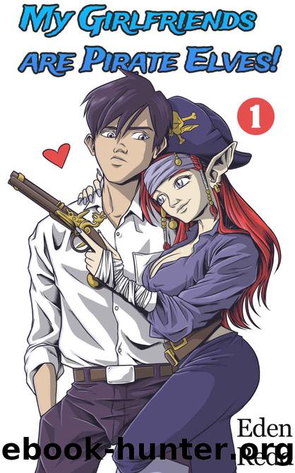 My Girlfriends Are Pirate Elves! 1 by Eden Redd