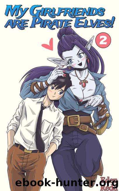 My Girlfriends Are Pirate Elves! 2 by Eden Redd