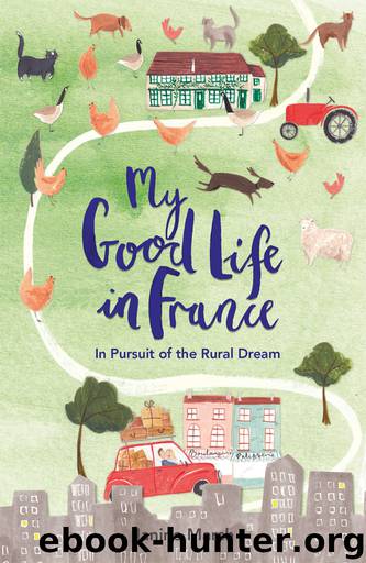 My Good Life in France by Janine Marsh