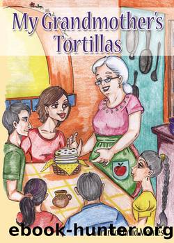 My Grandmother's Tortillas by Gerardo David Montes
