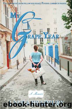 My Grape Year: (The Grape Series #1) by Laura Bradbury