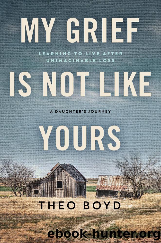 My Grief Is Not Like Yours by Theo Boyd