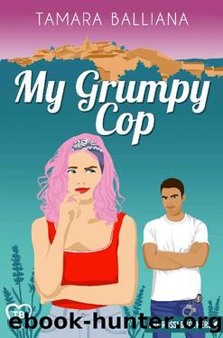 My Grumpy Cop by Tamara Balliana