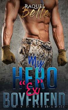 My HERO "Ex" Boyfriend by Raquel Belle