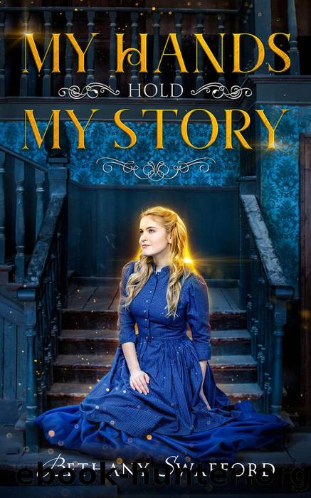 My Hands Hold My Story by Bethany Swafford