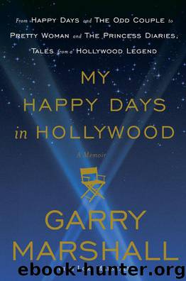 My Happy Days in Hollywood: A Memoir by Marshall Garry