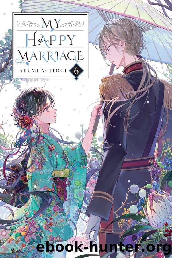 My Happy Marriage, Vol. 6 by Akumi Agitogi and Tsukiho Tsukioka