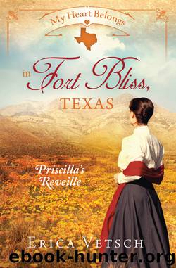 My Heart Belongs in Fort Bliss, Texas by Vetsch Erica;