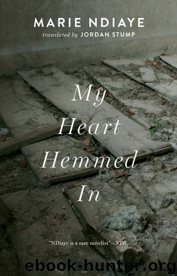 My Heart Hemmed In by Marie NDiaye