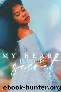My Heart Is Your Secret (The Kalmin Brother's Series Book 1) by Chelsea Maria