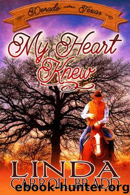 My Heart Knew (Dorado, Texas Book 3) by Carroll-Bradd Linda