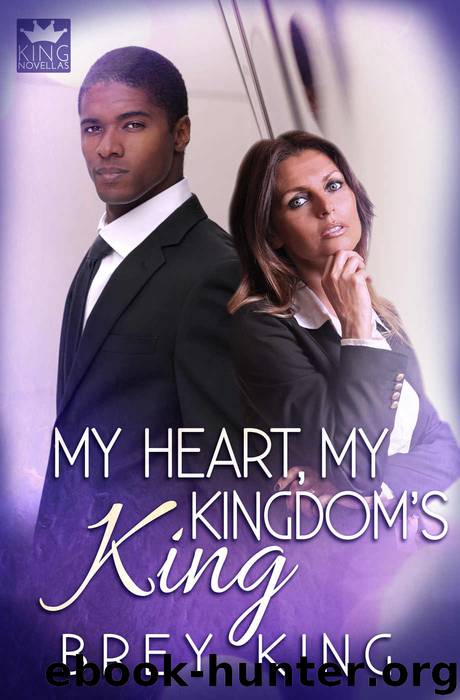 My Heart Series 3: My Heart, My Kingdom's King (Giving love a chance after many years) by Brey King