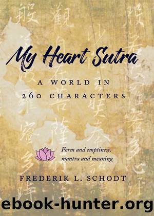 My Heart Sutra by Frederik L. Schodt