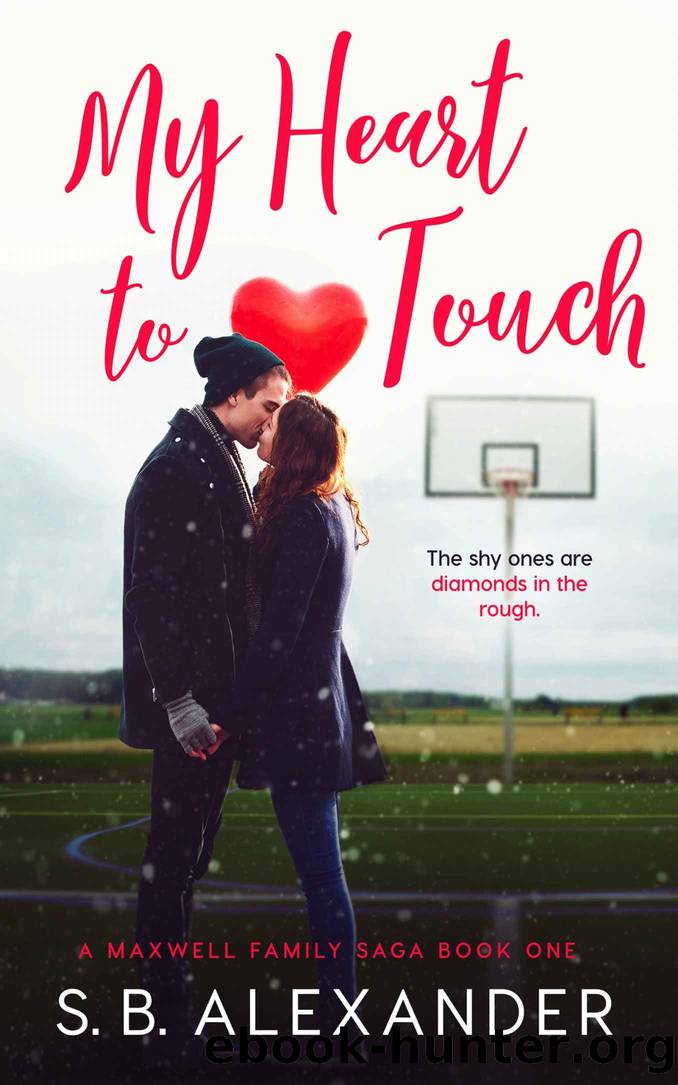 My Heart To Touch_A Maxwell Family Saga - Book One by S. B. Alexander