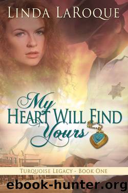 My Heart Will Find Yours by Linda LaRoque