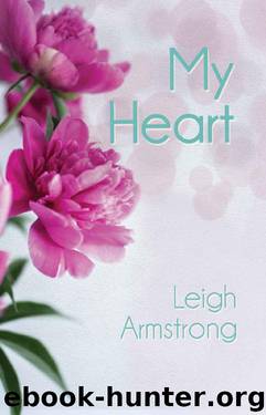 My Heart by LEIGH ARMSTRONG