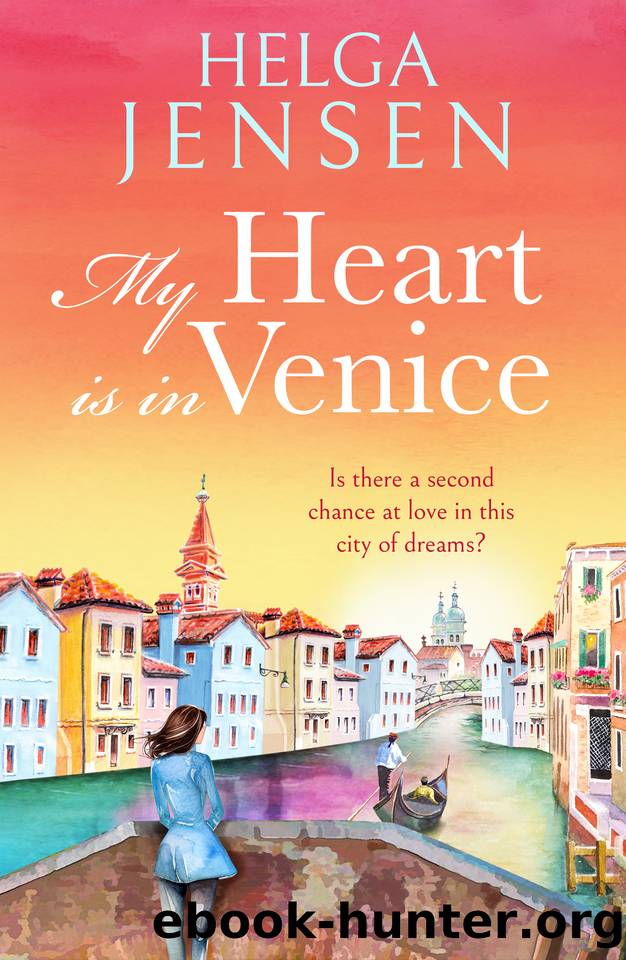 My Heart is in Venice: An uplifting, escapist, later in life romance by Helga Jensen