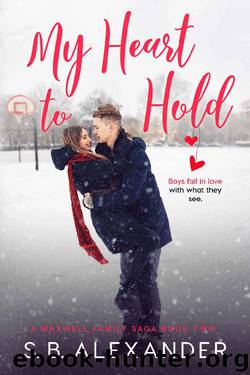 My Heart to Hold (A Maxwell Family Saga Book 2) by S.B. Alexander