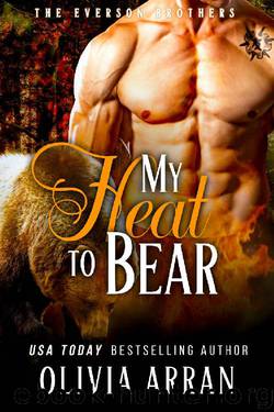 My Heat to Bear (The Everson Brothers Book 4) by Olivia Arran