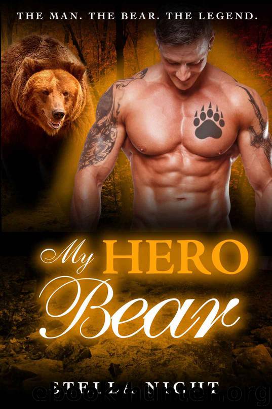 My Hero Bear (Paranormal Shifter Romance) (Haven Book 2) by Stella Night