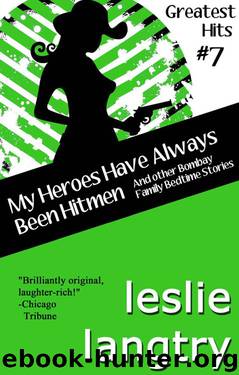 My Heroes Have Always Been Hitmen (Humorous Romantic Shorts) (Greatest Hits Mysteries) by Langtry Leslie