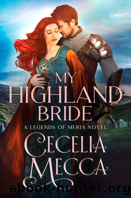 My Highland Bride (Kingdoms of Meria Book 2) by Cecelia Mecca