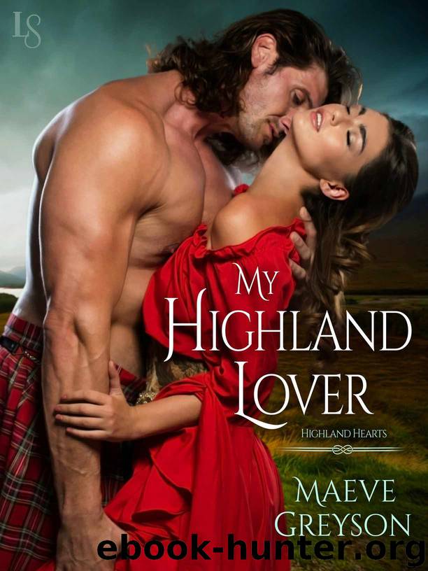 My Highland Lover (Highland Hearts) by Maeve Greyson