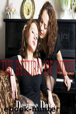 My Husband & My Wifey 2: The Return of Wifey by Desiree Day