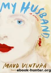 My Husband by Maud Ventura