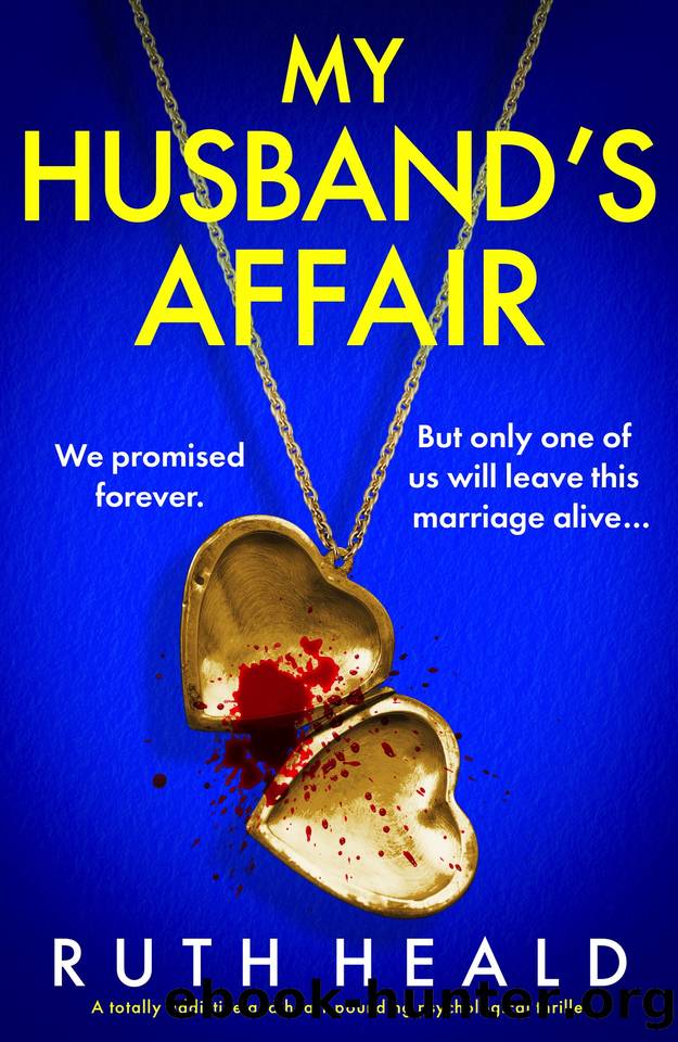 My Husband's Affair: A totally addictive and heart-pounding psychological thriller by Ruth Heald