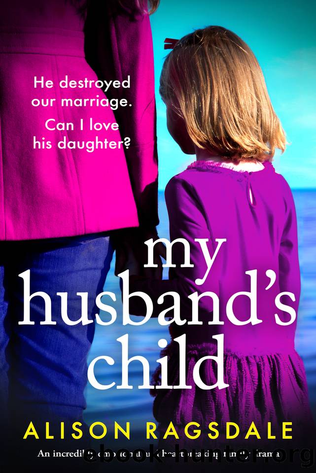 My Husband's Child: An incredibly emotional and heartbreaking family drama by Alison Ragsdale