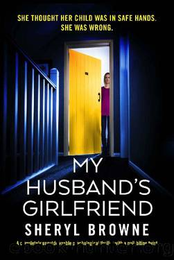 My Husband's Girlfriend: A completely unputdownable psychological thriller with a nail-biting twist by Sheryl Browne