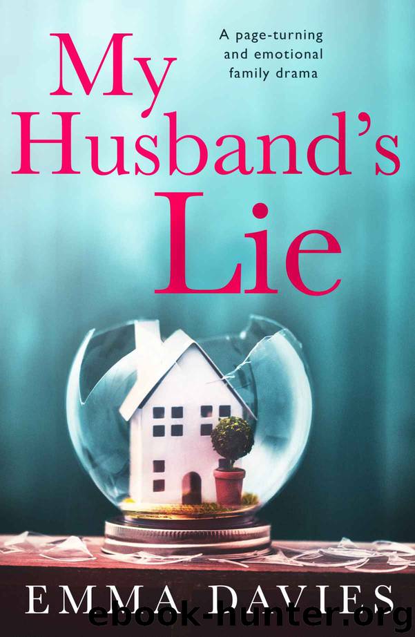 My Husband's Lie: A page turning and emotional family drama by Emma Davies