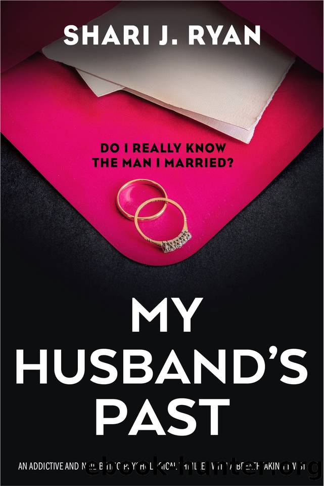 My Husband's Past: An addictive and nail-biting psychological thriller with a breathtaking twist by Shari J. Ryan