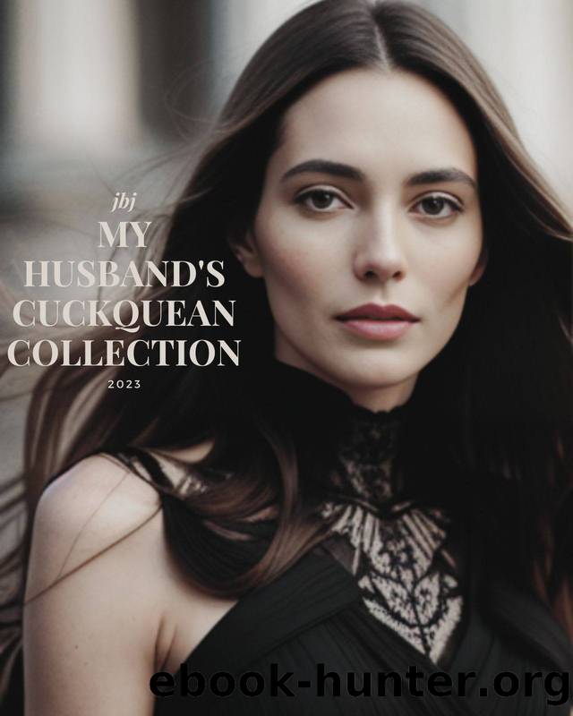 My Husbandâs Cuckquean Collection: Cuckquean Homewrecker Cheating Forbidden Romance Older Man Younger Woman Humiliation Pregnancy by John Bear Jr