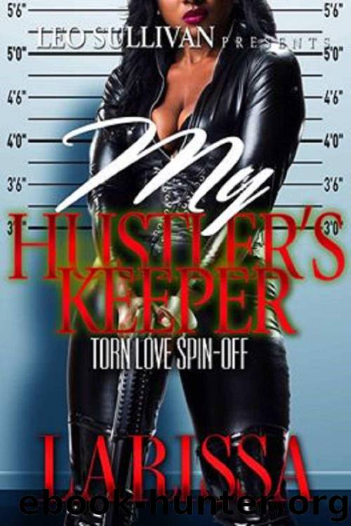 My Hustler's Keeper by Larissa