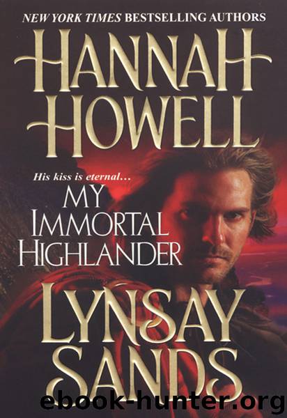 My Immortal Highlander by Hannah Howell & Lynsay Sands