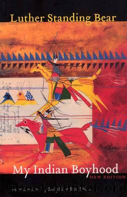 My Indian Boyhood by Luther Standing Bear