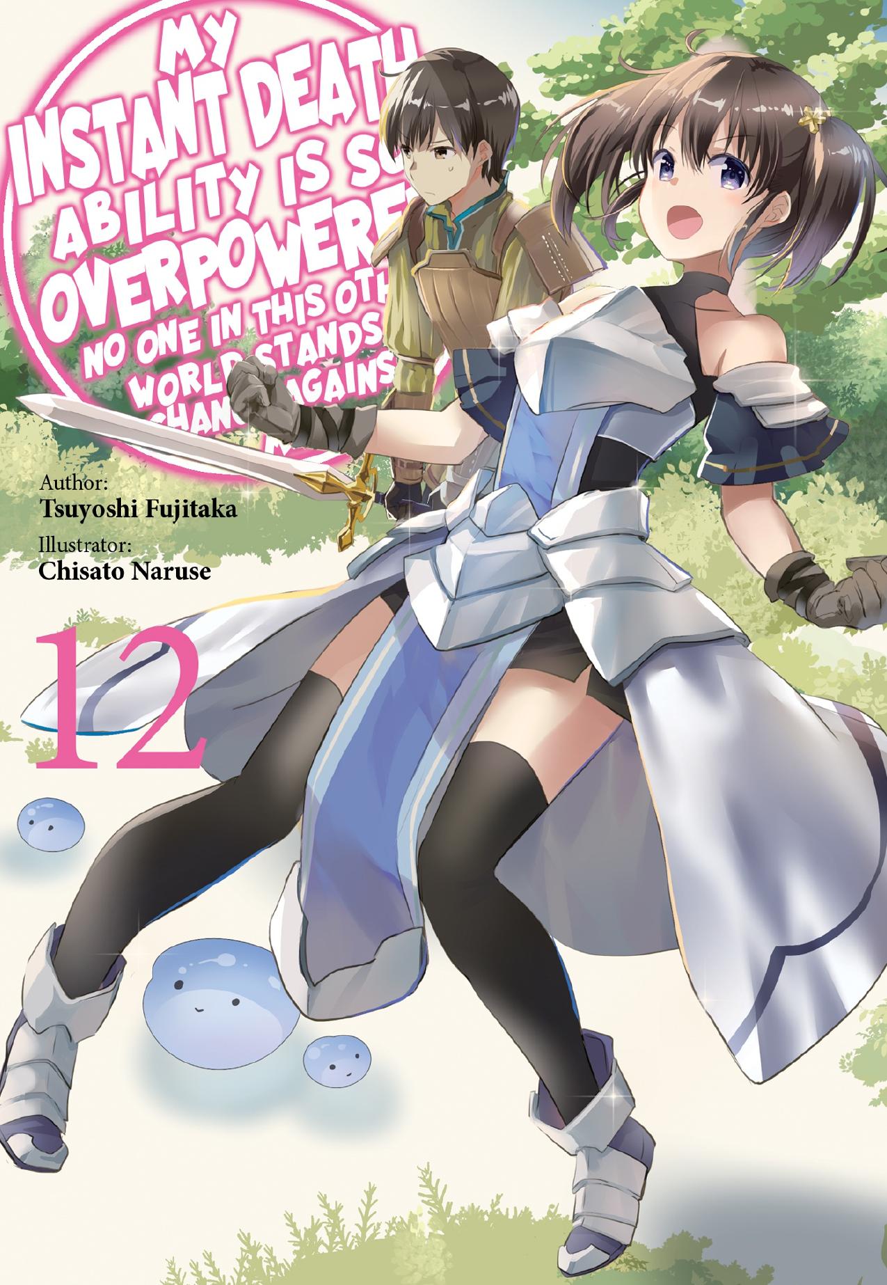 My Instant Death Ability Is So Overpowered, No One in This Other World Stands a Chance Against Me! Volume 12 by Tsuyoshi Fujitaka