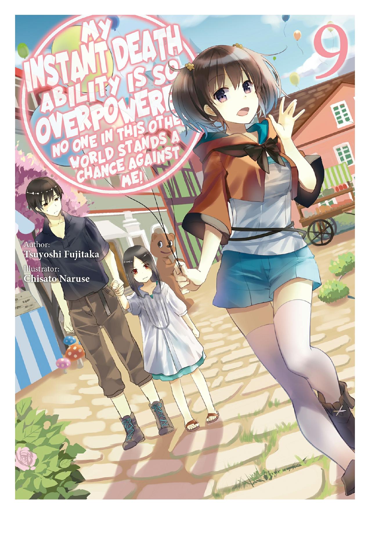 My Instant Death Ability Is So Overpowered, No One in This Other World Stands a Chance Against Me! Volume 9 by Tsuyoshi Fujitaka