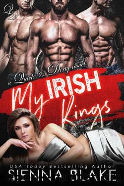 My Irish Kings_A Mafia Reverse-Harem Romance by Sienna Blake