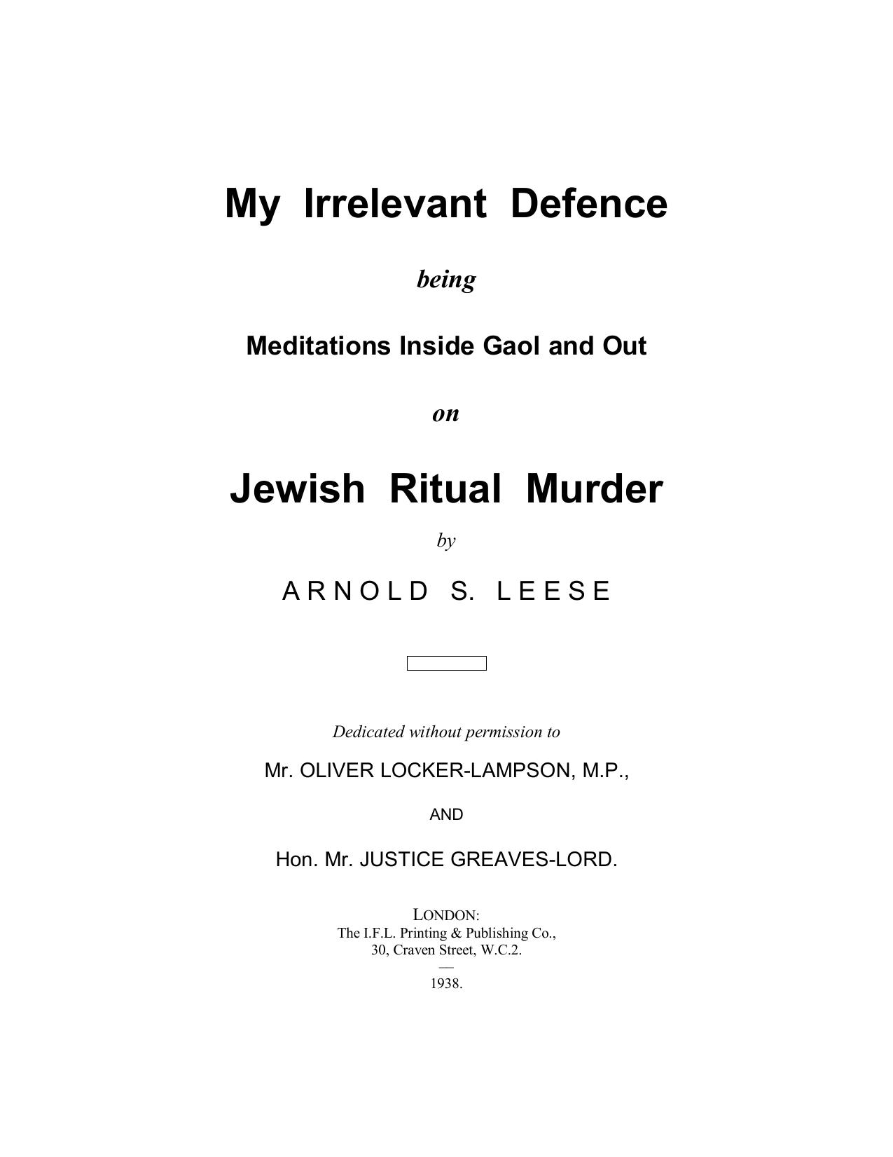 My Irrelevant Defence... Jewish Ritual Murder by Arnold S. Leese
