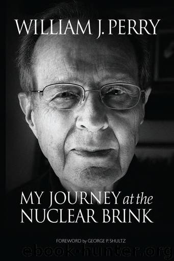 My Journey at the Nuclear Brink by William Perry