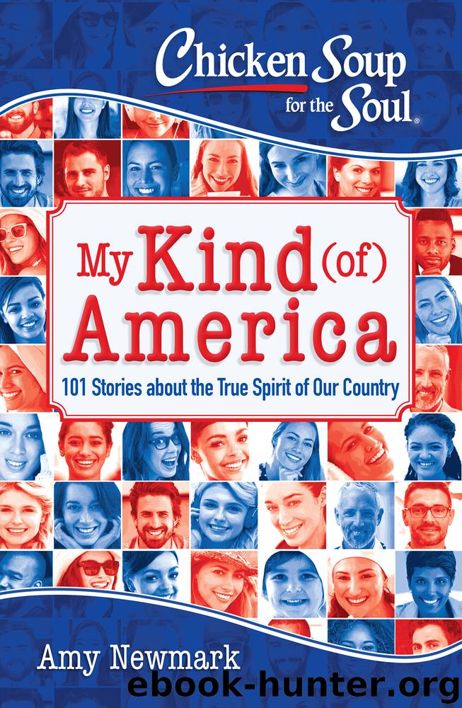 My Kind (of) America: 101 Stories about the True Spirit of Our Country by Amy Newmark