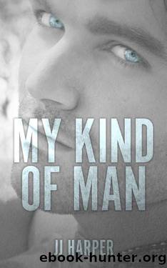My Kind Of Man (HeavyLoad! Series Book 1) by JJ Harper