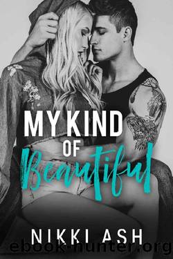 My Kind of Beautiful : a friends to lovers romance (Finding Love Book 2) by Nikki Ash