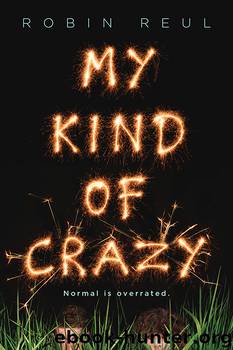 My Kind of Crazy by Robin Reul