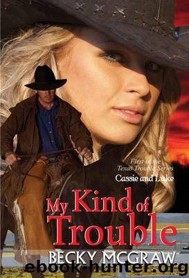 My Kind of Trouble (Texas Trouble) by McGraw Becky